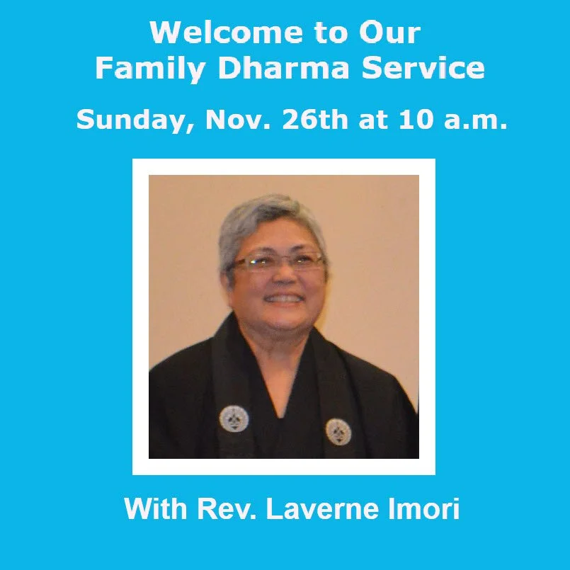 Join Us for Sunday Dharma with Rev. Laverne Imori, Nov. 26 @ 10 am