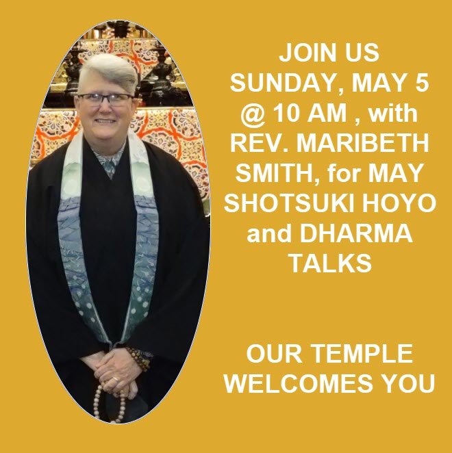 Join Us Sunday, May 5, for May Shotsuki Hoyo and Dharma with Rev. Smitty