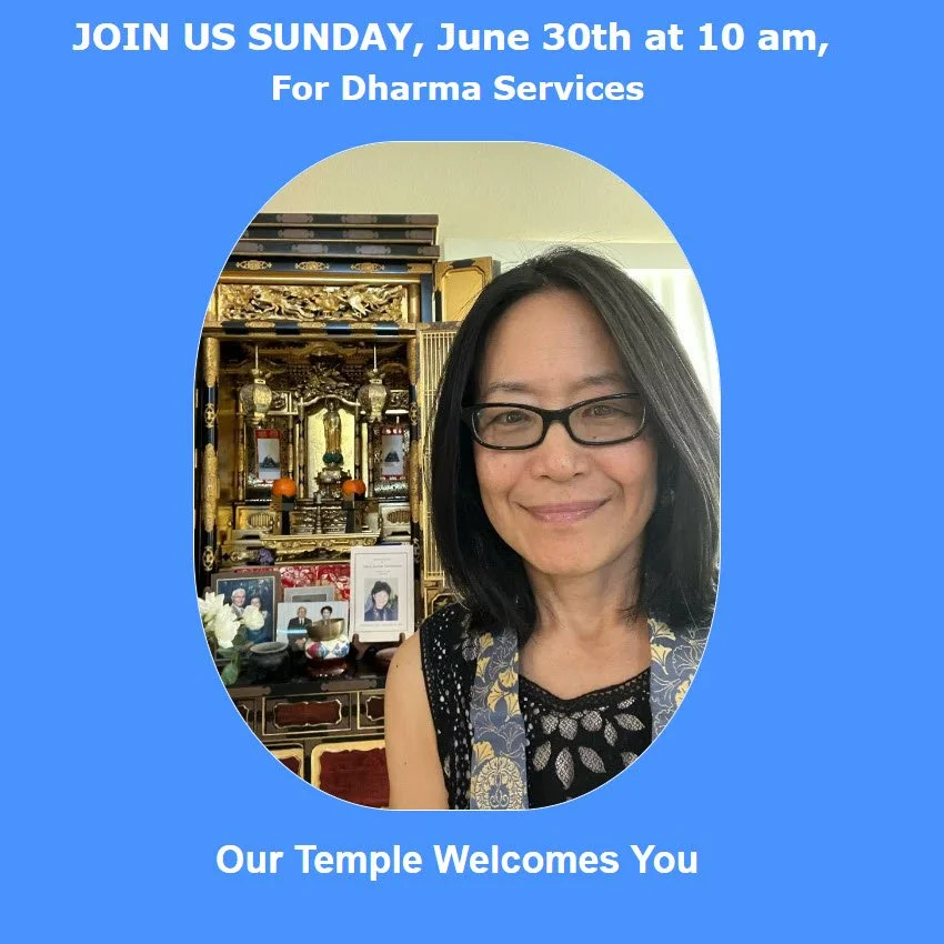 Join Us for Dharma Service Sunday, June 30, with Sharon Sasaki, CMA