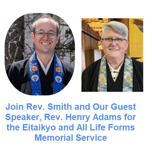 WELCOME Rev. Henry Adams, San Mateo Temple, for Eitaikyo Weekend