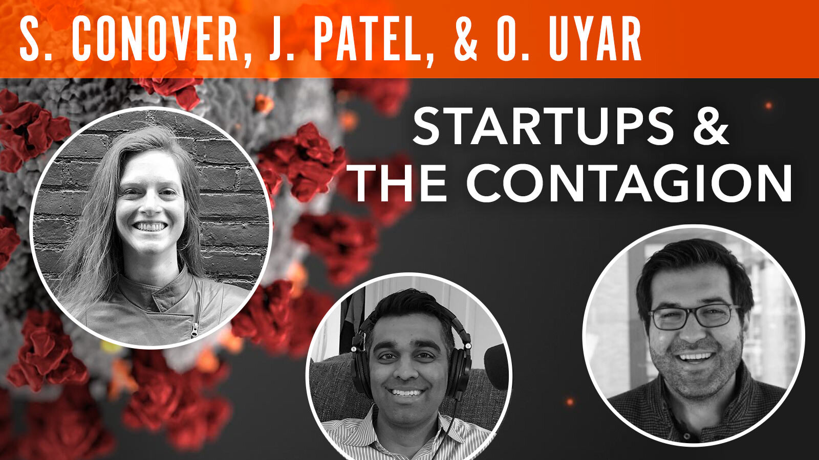 S. Conover, J. Patel, & O. Uyar, "Startups & The Contagion"