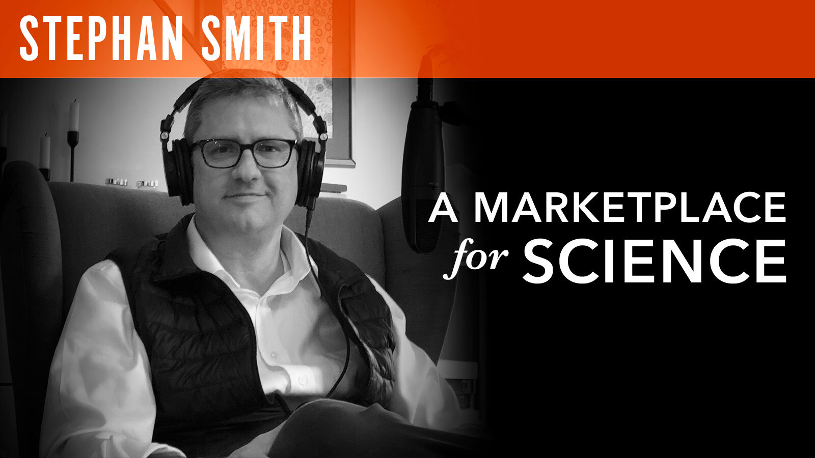 Stephan Smith, "A Marketplace for Science"