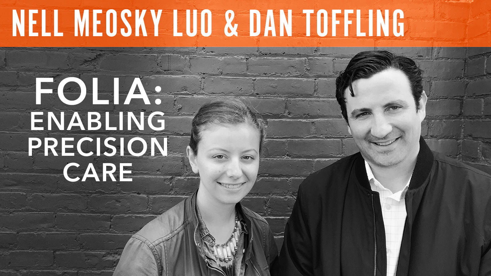 Nell Meosky Luo & Dan Toffling Folia, "Enabling Precision Care"