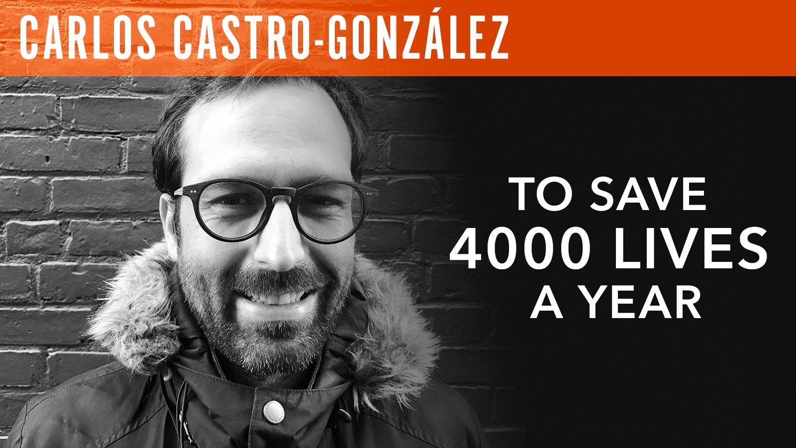 Carlos Castro-González, "To Save 4,000 Lives a Year"