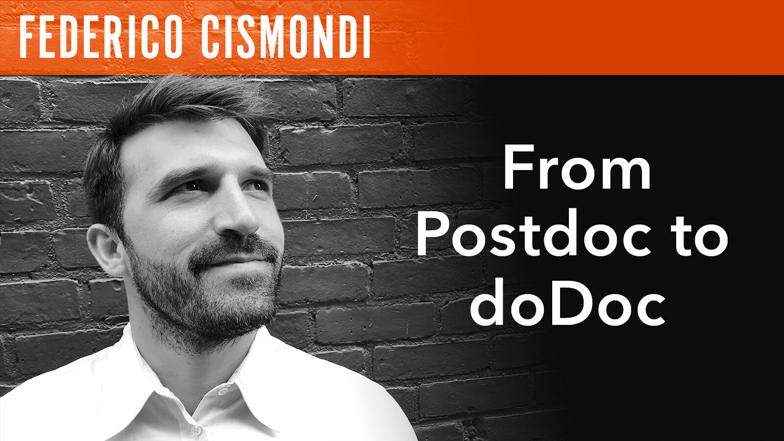 Federico Cismondi, "From Postdoc to doDoc"