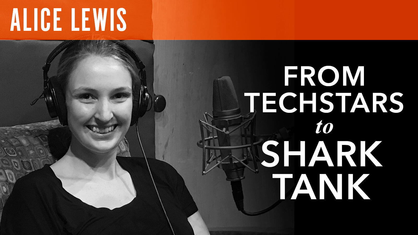 Alice Lewis, "From Techstars to Shark Tank"