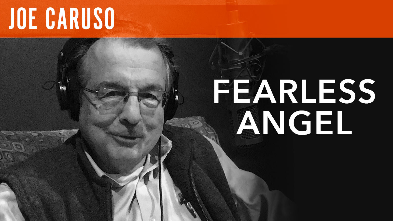Joe Caruso, "Fearless Angel"