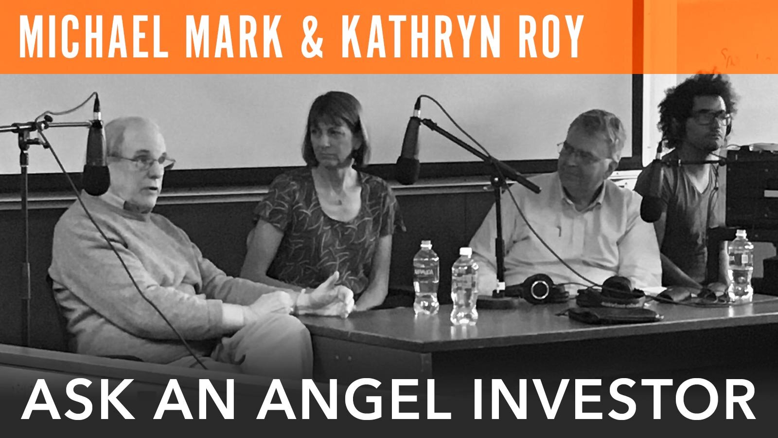 Michael Mark & Kathryn Roy, "Ask an Angel Investor I"