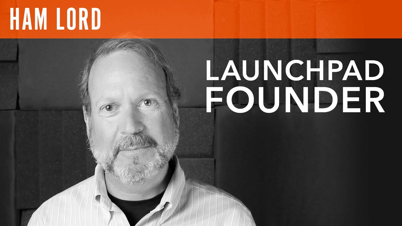 Ham Lord, "Launchpad Founder"