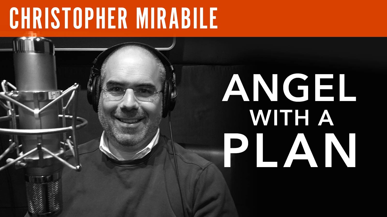 Christopher Mirabile, "Angel With a Plan"