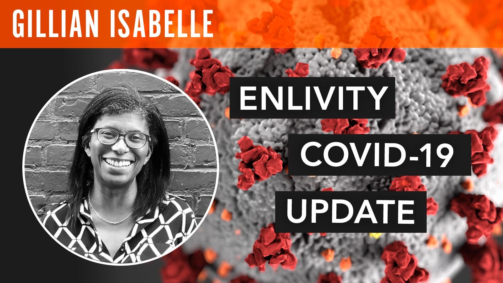 Gillian Isabelle, "Enlivity COVID-19 Update"
