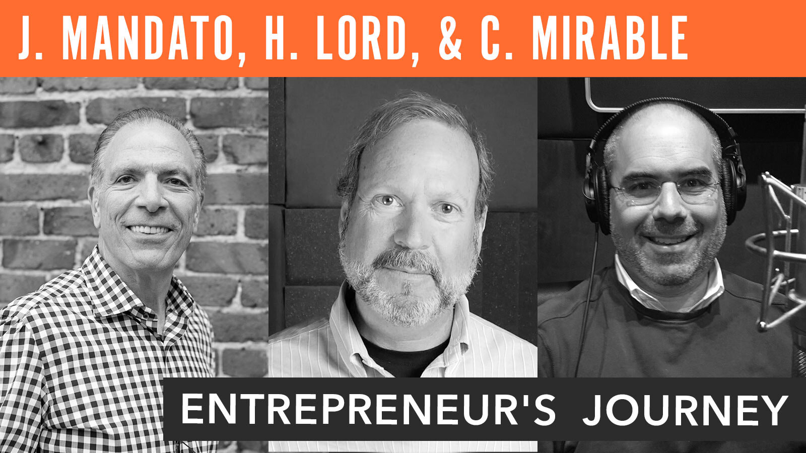 Joe Mandato, Ham Lord, & Christopher Mirable, "Entrepreneur's Journey"