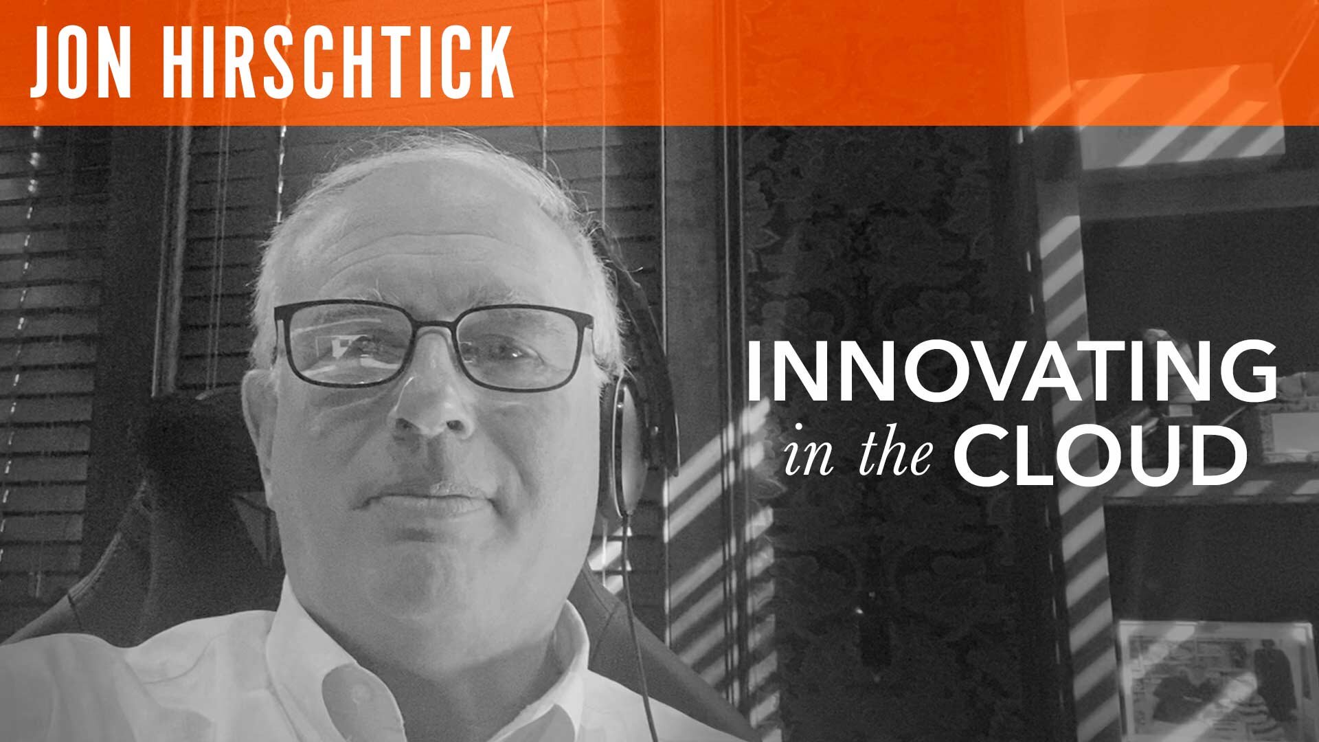 Jon Hirschtick, "Innovating in the Cloud"