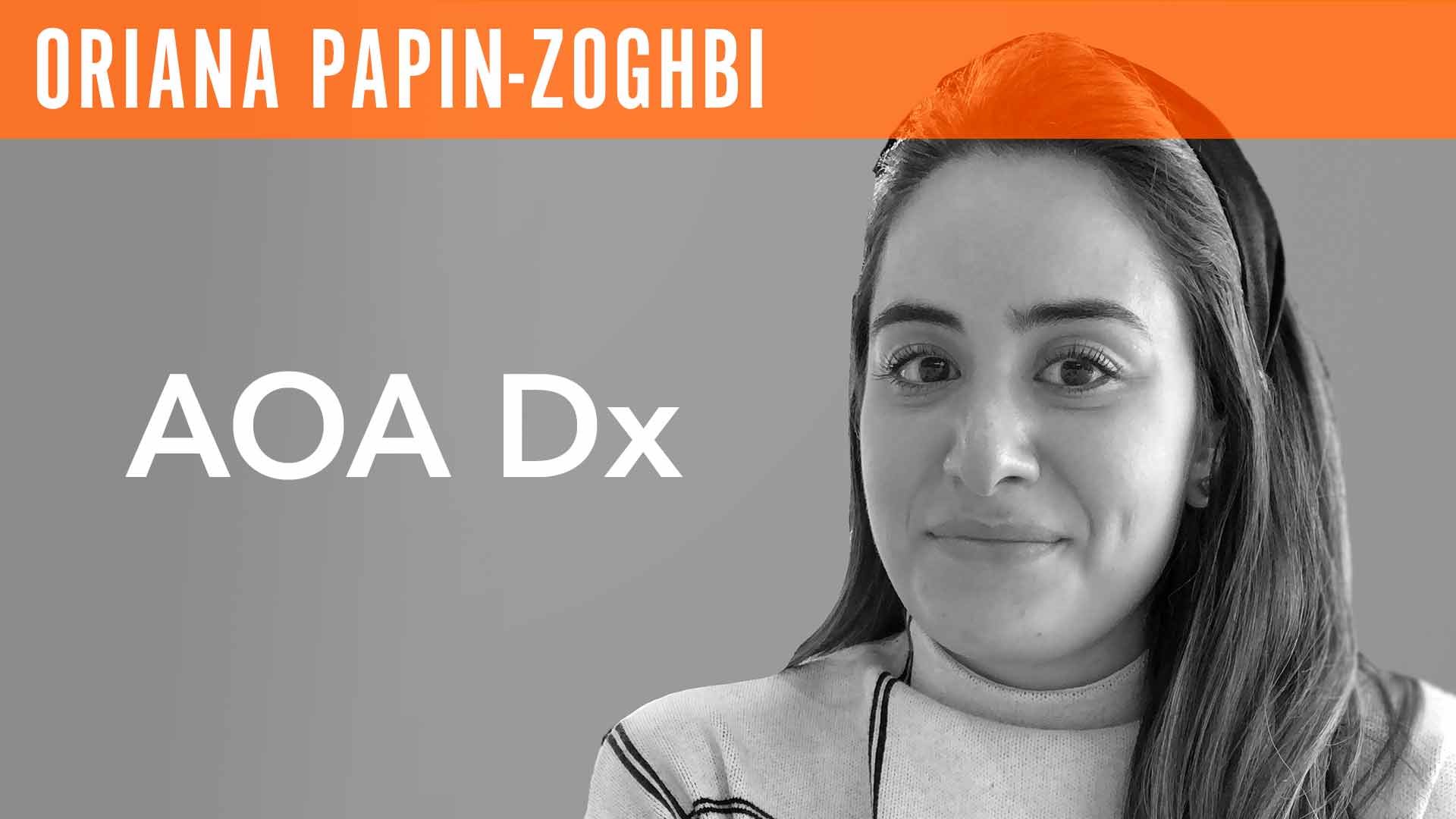 Oriana Papin-Zoghbi, "AOA Dx"