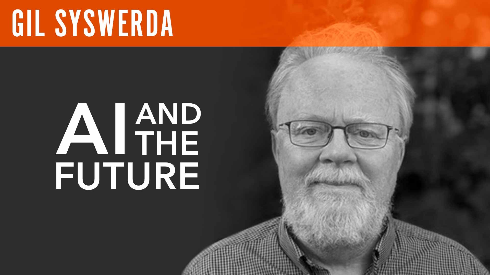 Gil Syswerda, "AI & the Future"