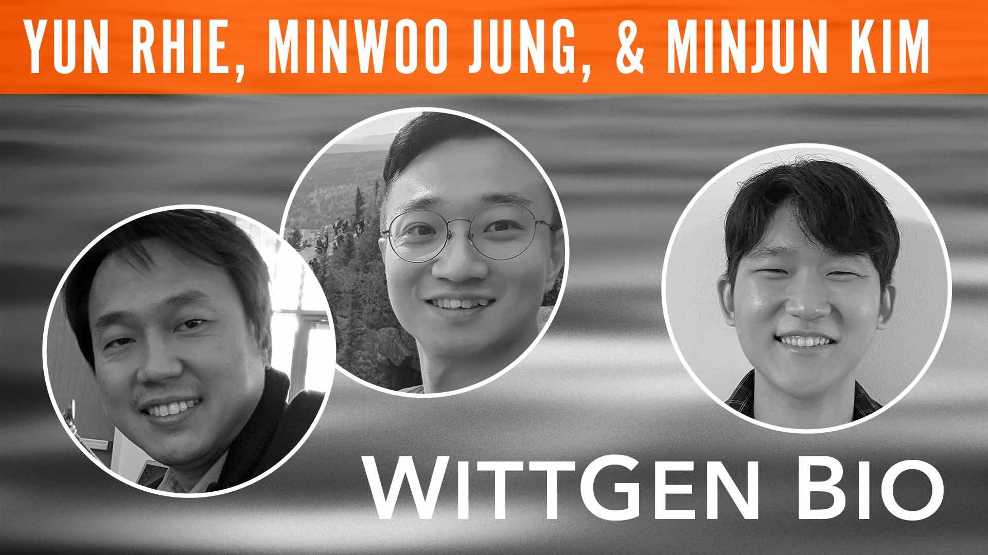 Yun Rhie, Minwoo Jung, & Minjun Kim, "WittGen Bio"