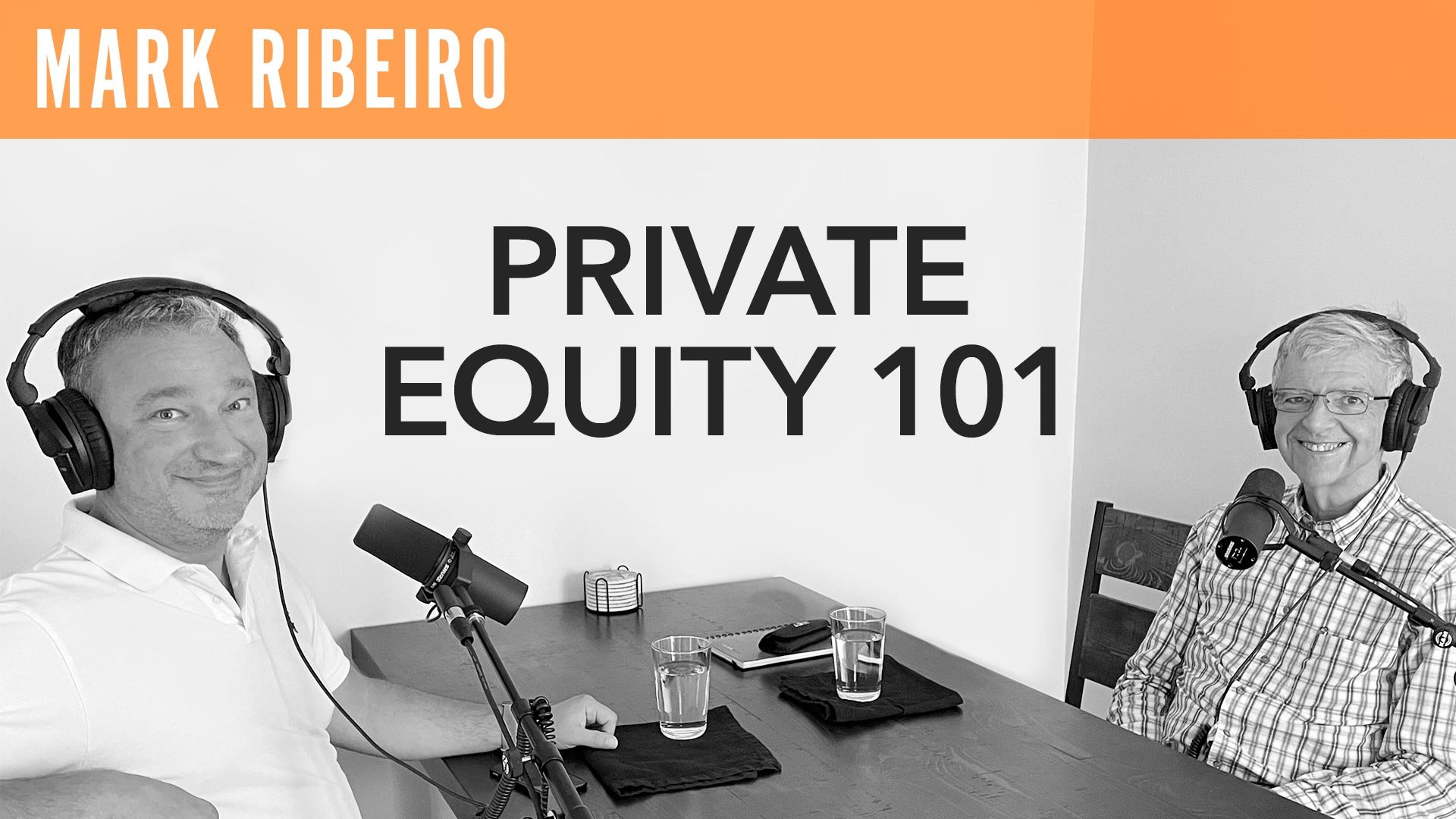 Mark Ribeiro, "Private Equity 101"