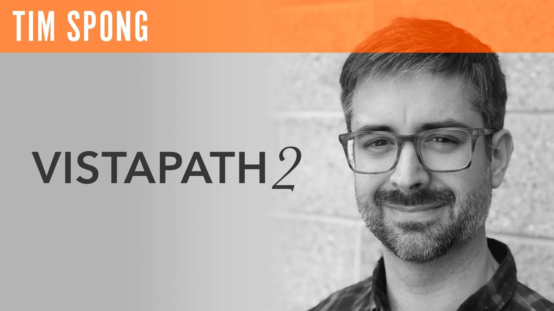 Tim Spong, "VistaPath 2"