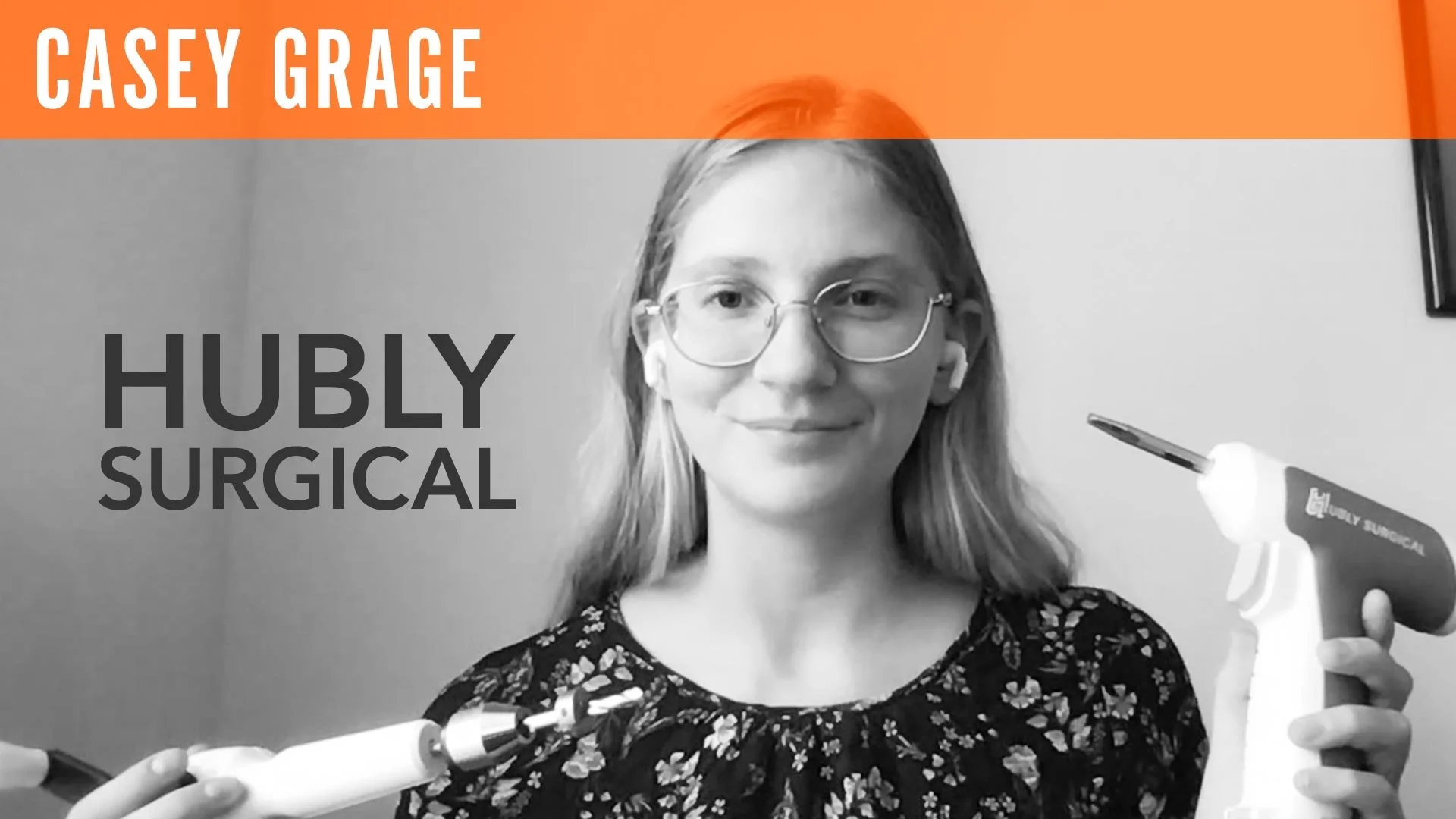 Casey Grage, "Hubly Surgical"