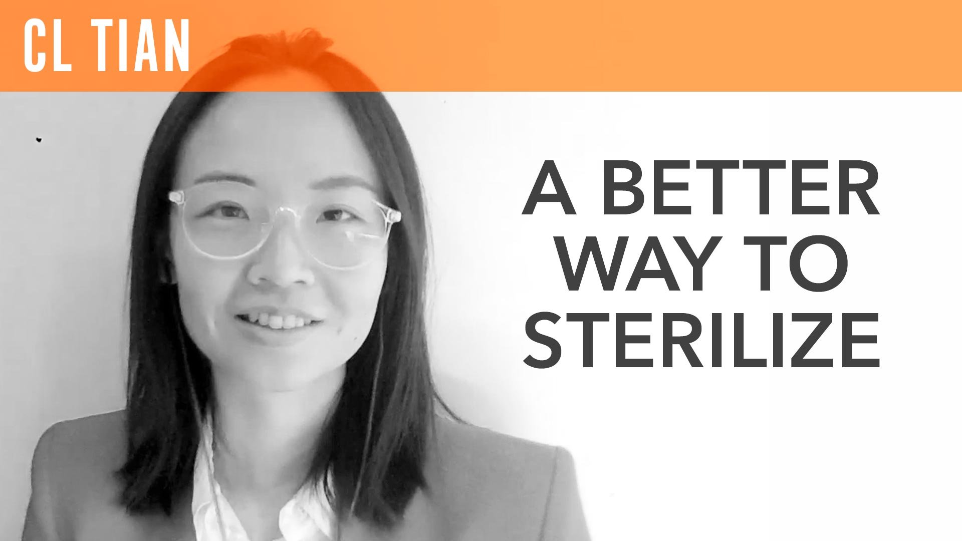 CL Tian, "A Better Way to Sterilize"