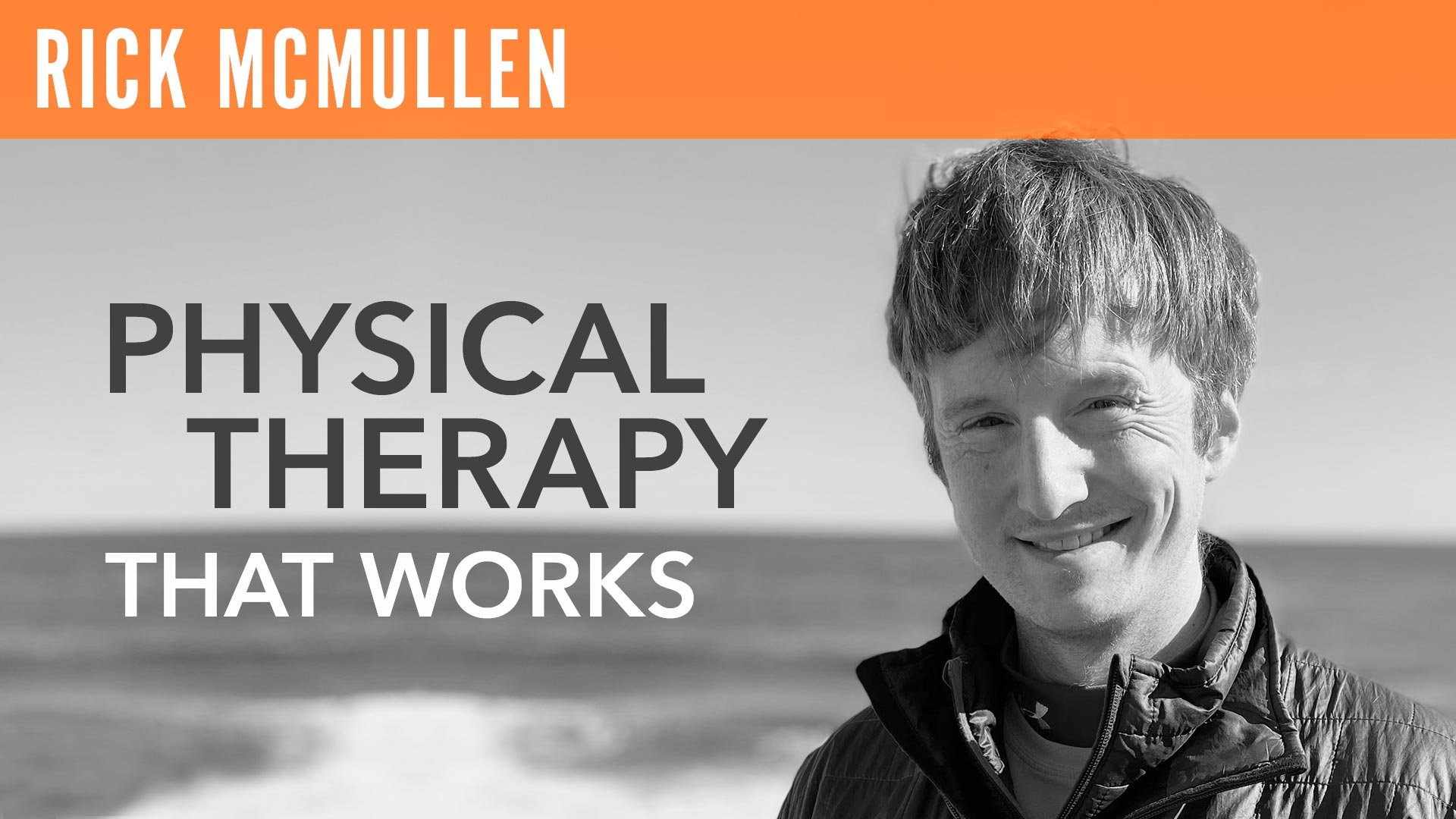Rick McMullen, "Physical Therapy That Works"