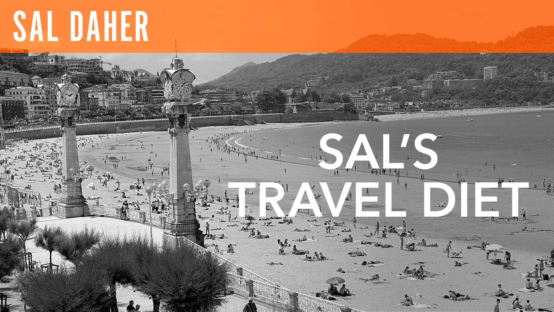Sal Daher, "Sal's Travel Diet"