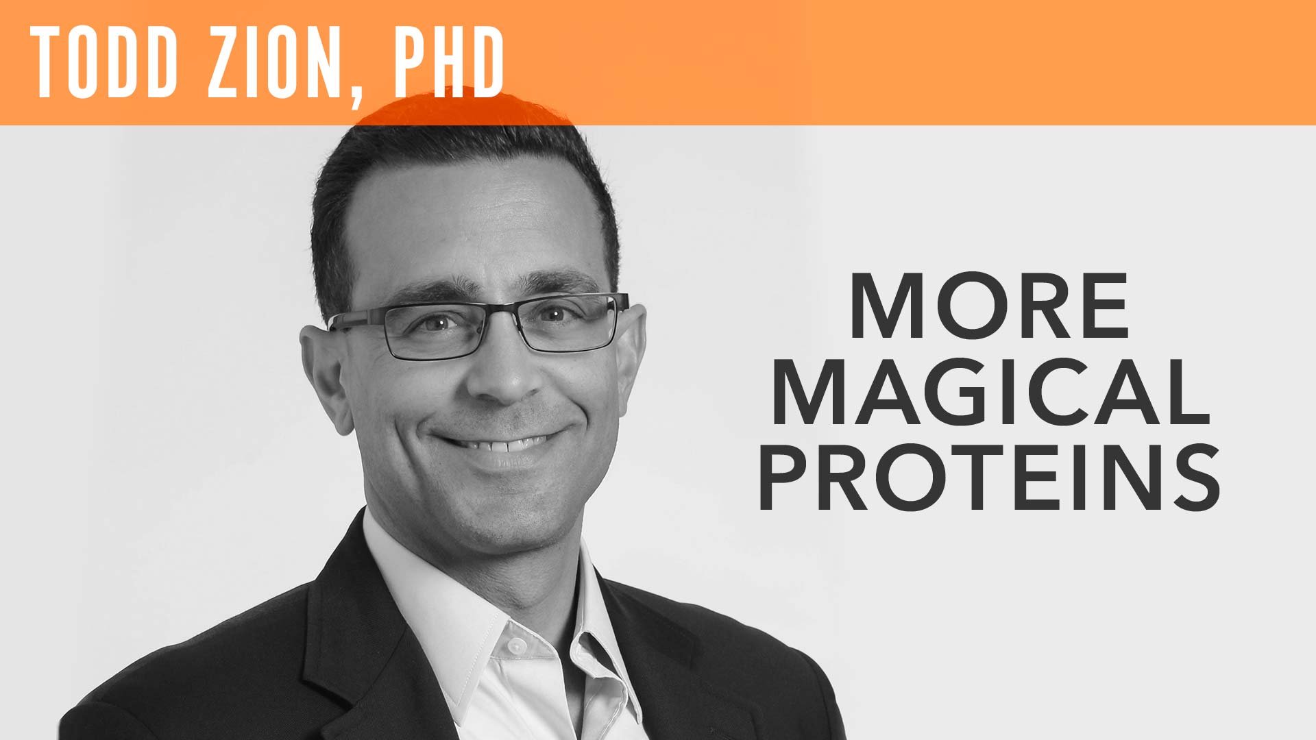 Todd Zion, "More Magical Proteins"