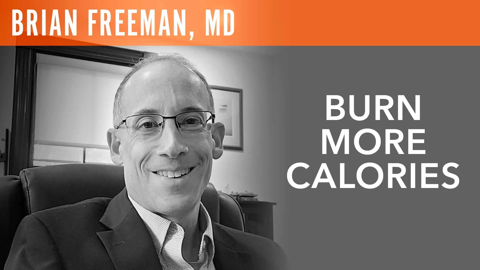 Brian Freeman, "Burn More Calories"
