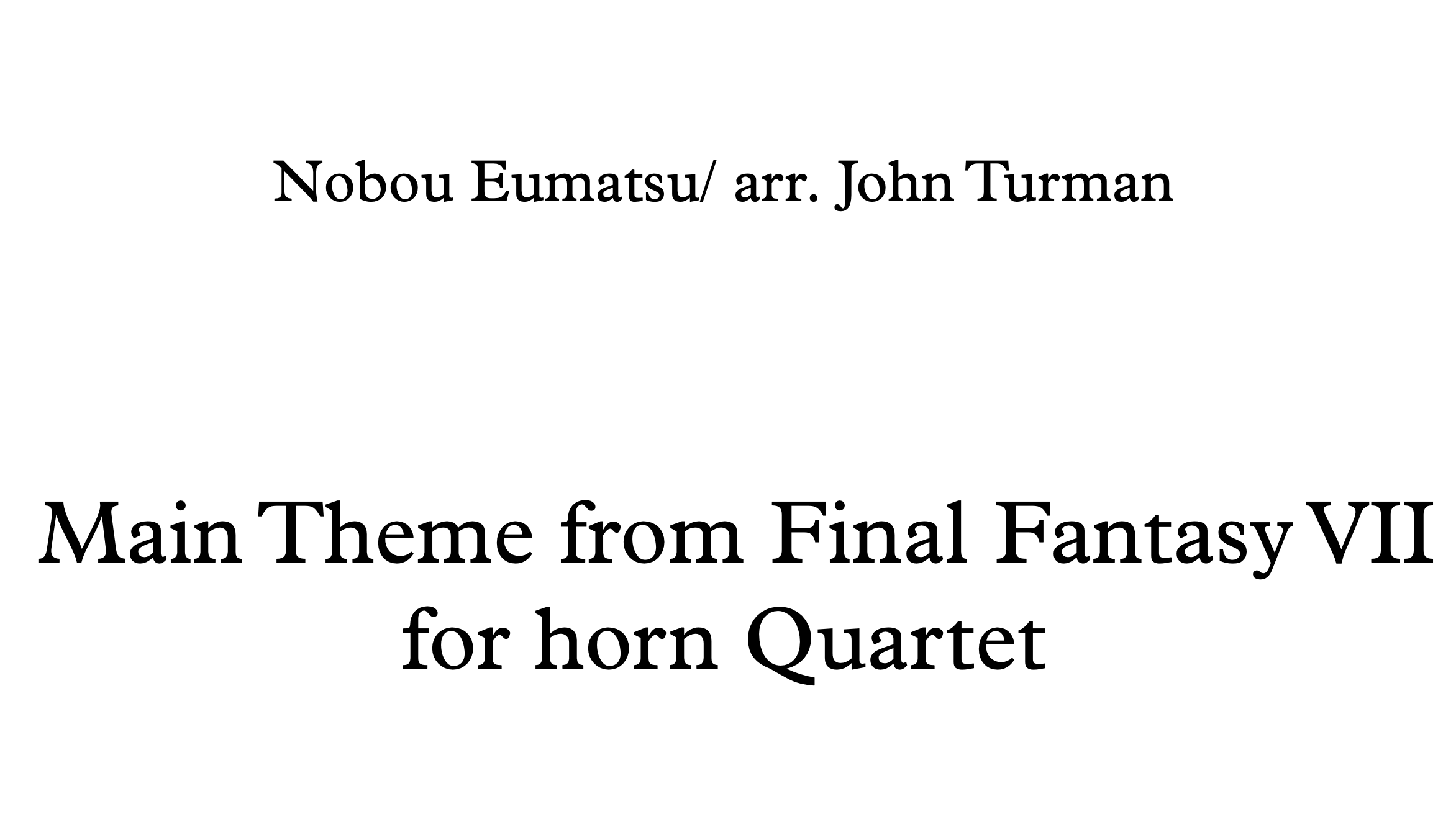 Uematsu | Main Theme from Final Fantasy VII | Arr. Horn Quartet