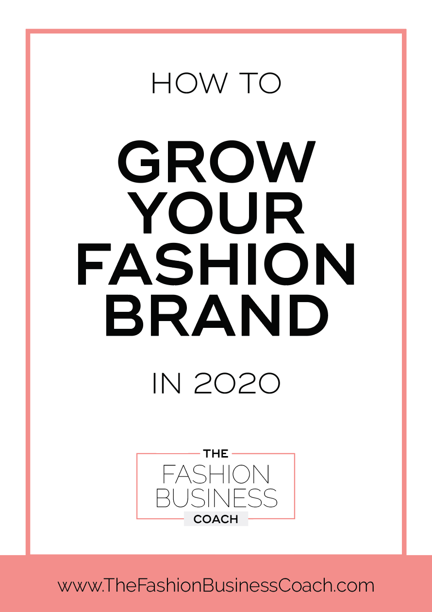 How to Grow Your Fashion Business in 2020 — The Fashion Business Coach
