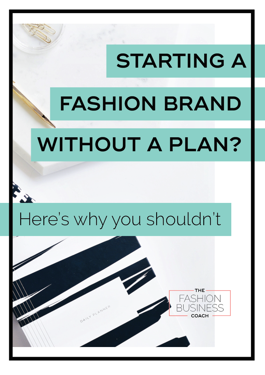 How to start a fashion label; planning for your new business 6.png