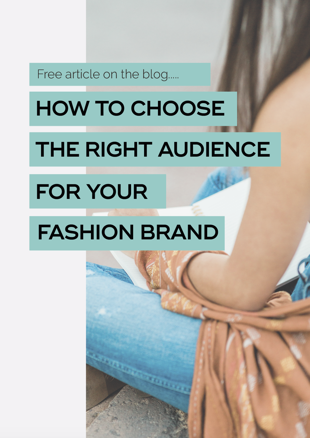 How to choose the Right Audience for your Fashion Brand 1.png