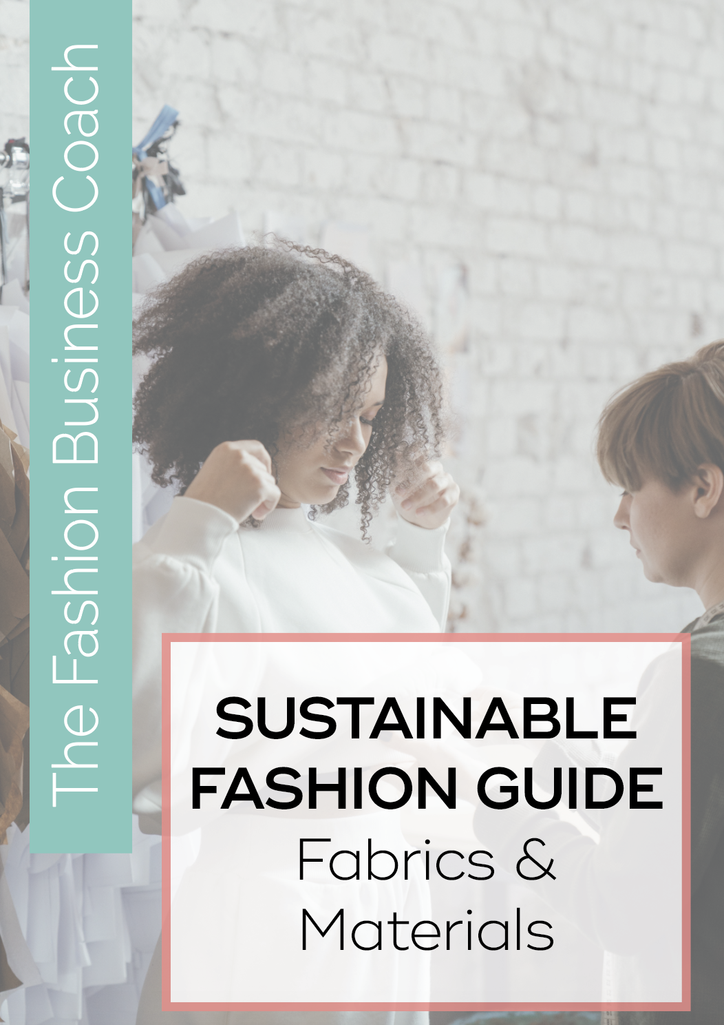 Sustainable Fashion Guide – Fabrics & Materials 1.png