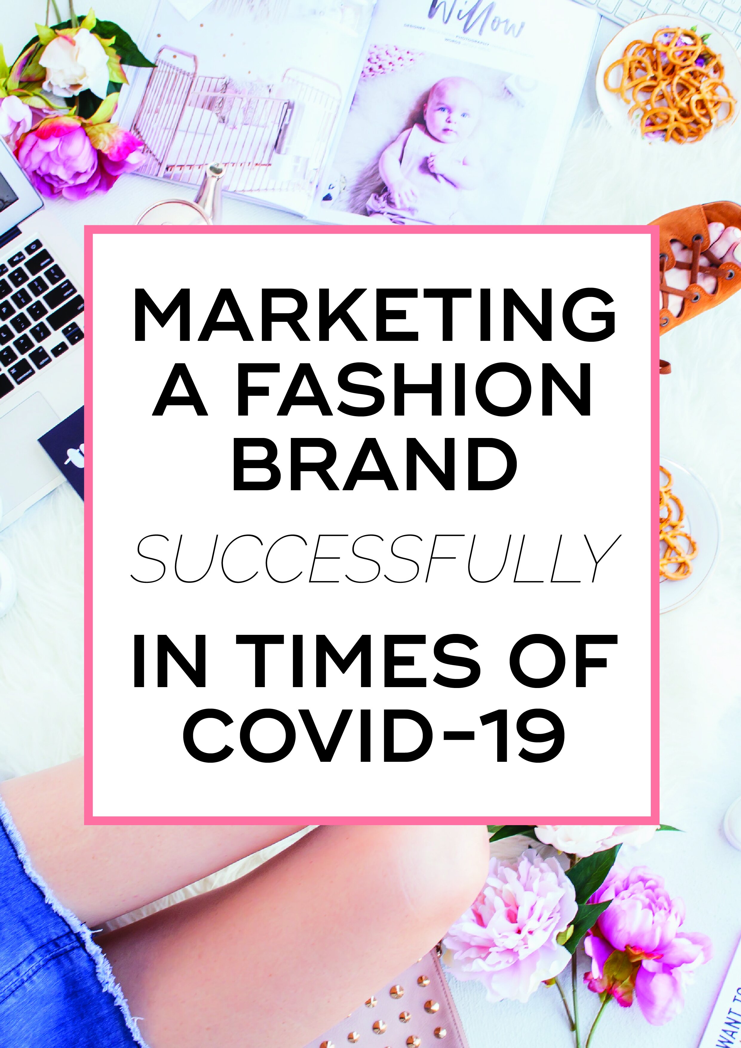 Marketing a Fashion Brand Successfully in Times of COVID-19 1.jpg