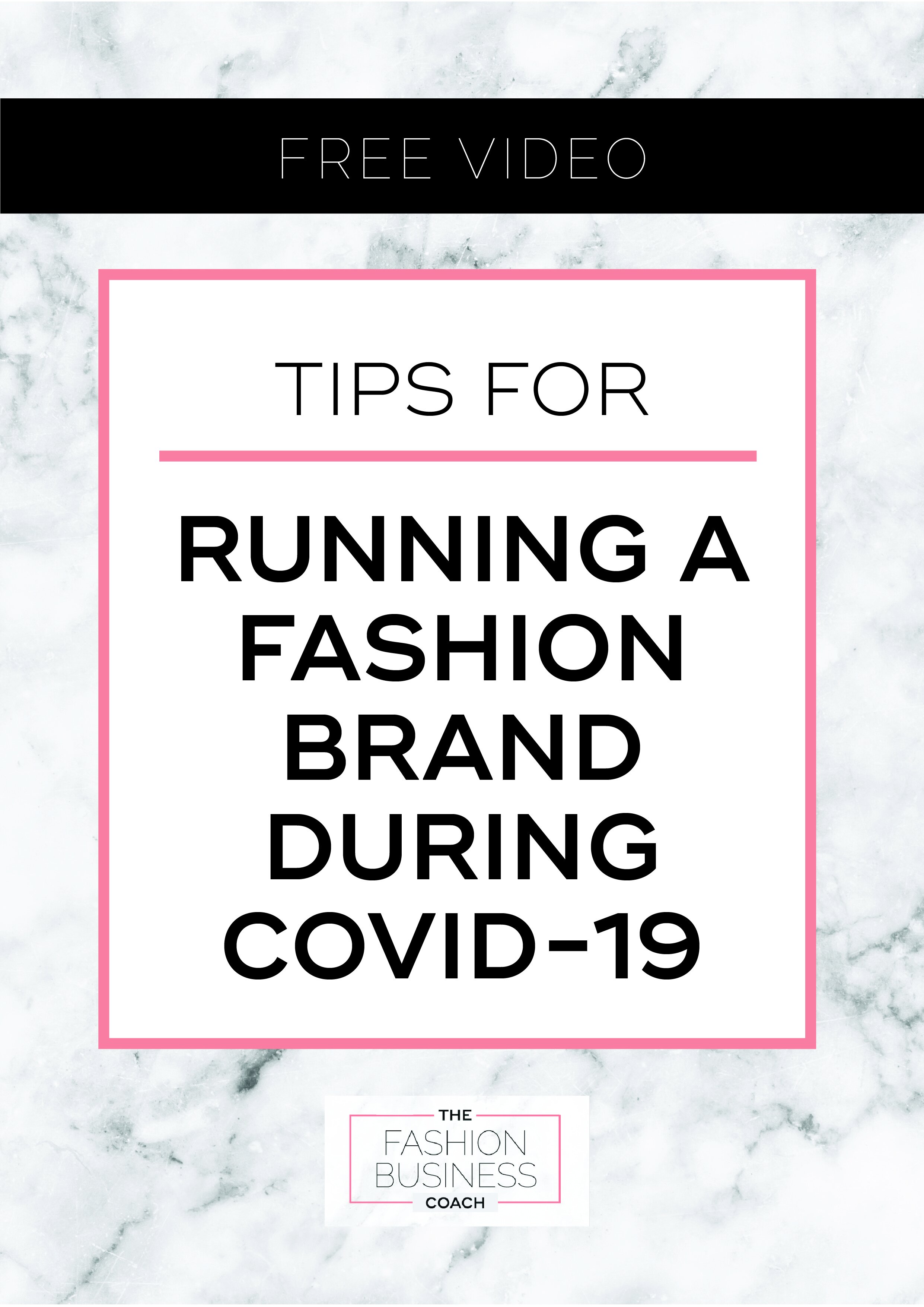 Tips for Running a Fashion Brand During Covid-19  Free Video 1.jpg