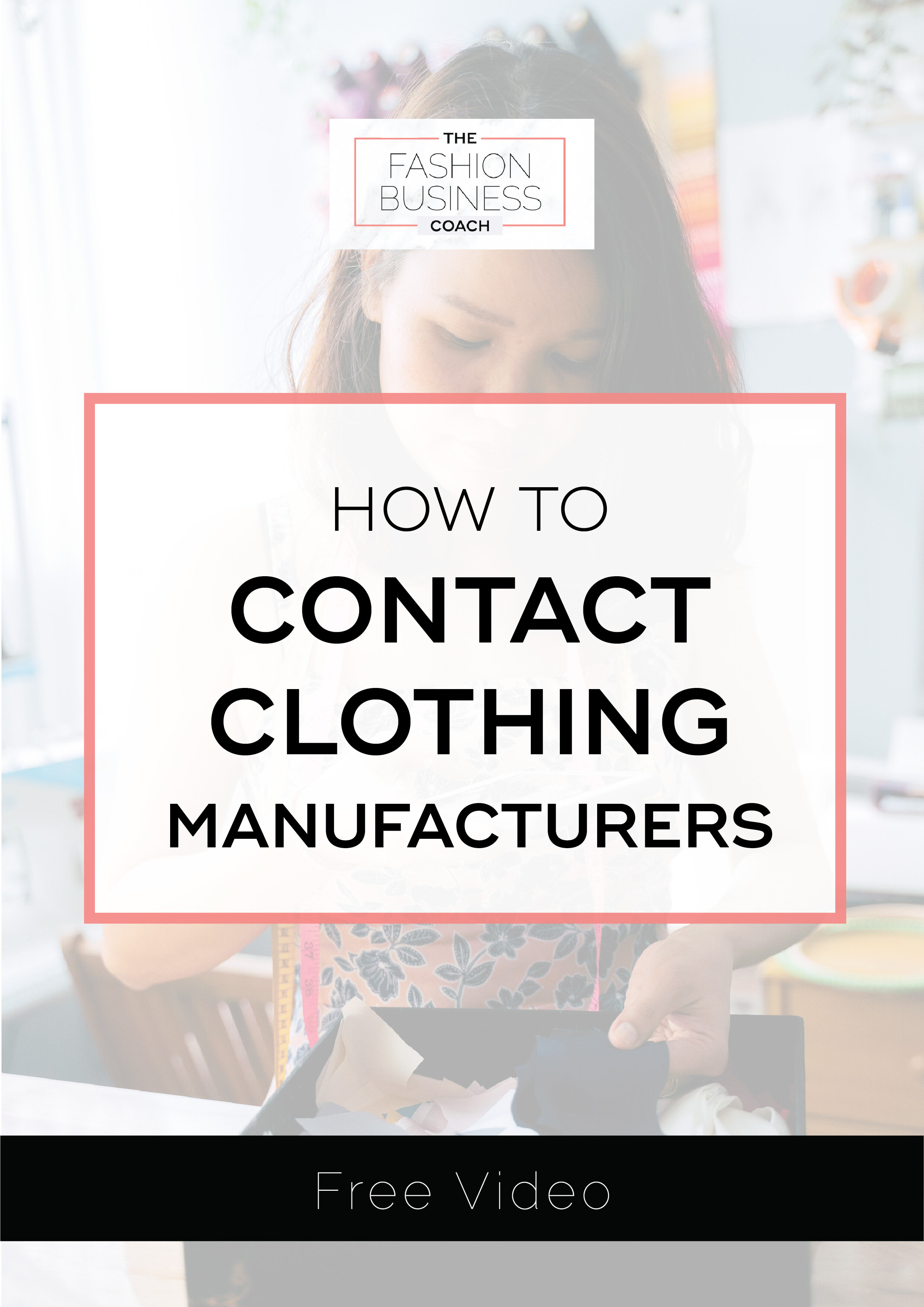 How to Contact Clothing Manufacturers Video.jpg