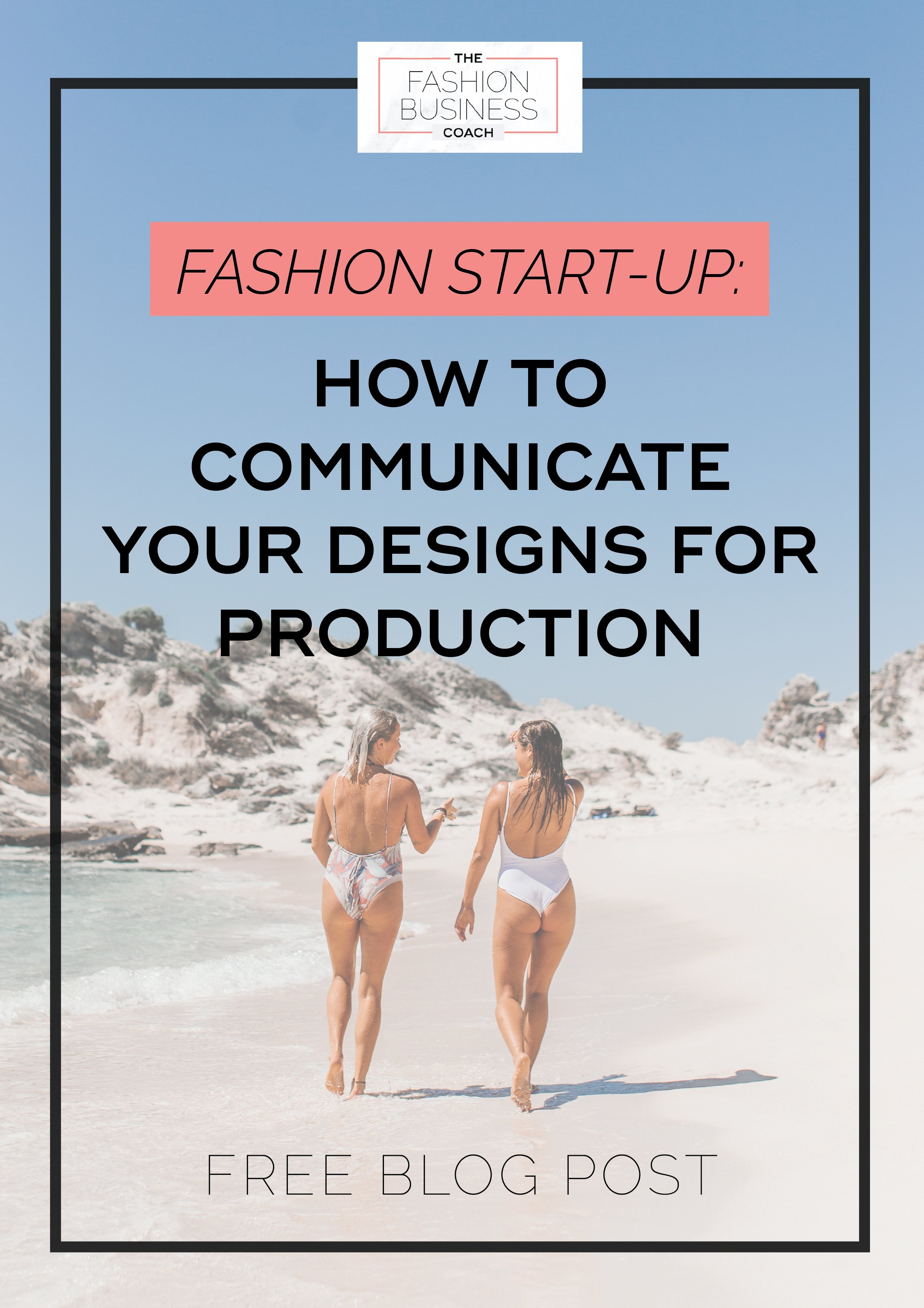 Fashion Start-up How to Communicate Your Designs for Production.jpg