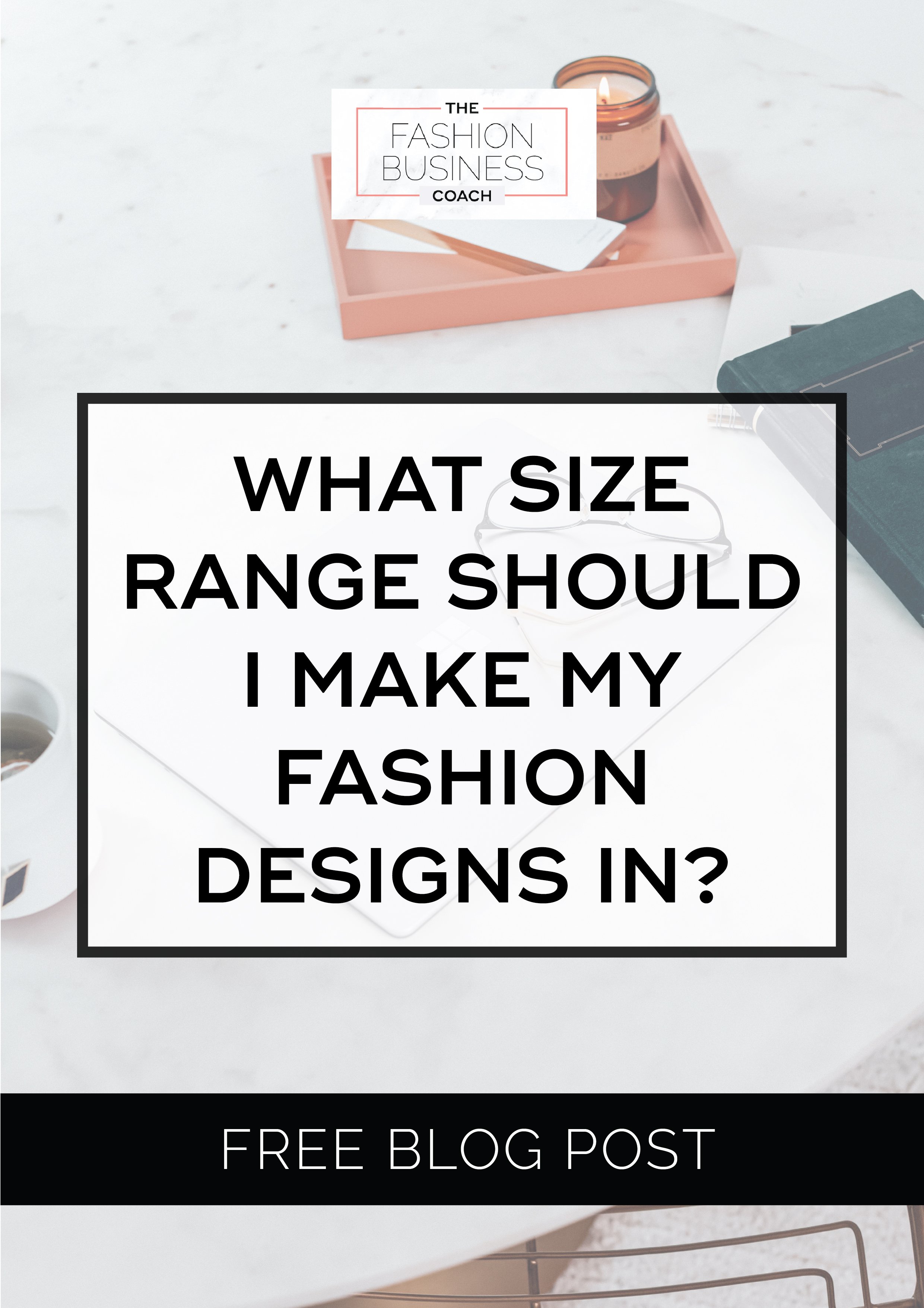 What size range should I make my fashion designs in 2.jpg