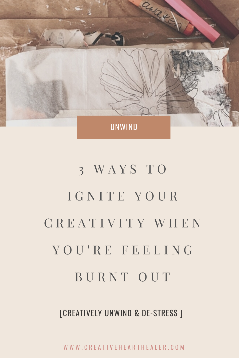 3 WAYS TO IGNITE YOUR CREATIVITY WHEN YOU'RE FEELING BURNT OUT