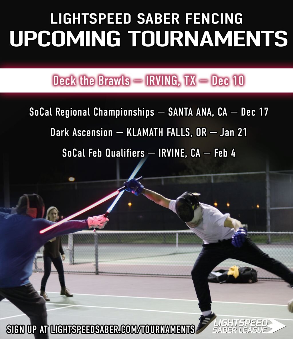 Our last two tournaments of the year are less than one month away! Don't miss out on Deck the Brawls in Texas and the Southern California Regional Championships. 

Sign up at https://LightspeedSaber.com/tournaments. 

#LightspeedSaber #fencing #light