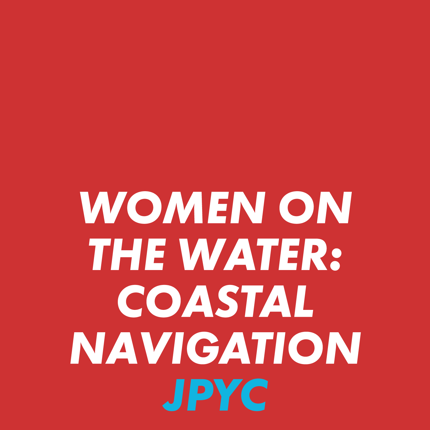 Women on the Water: Now What Do I Do?