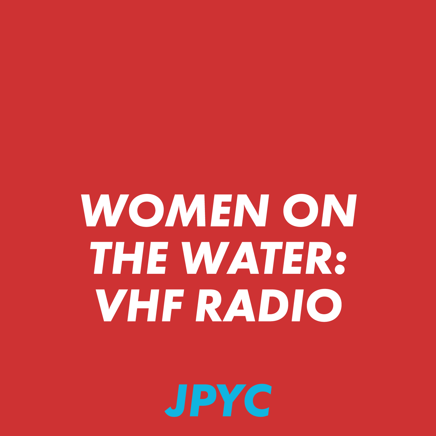 Women on the Water: VHF Radio