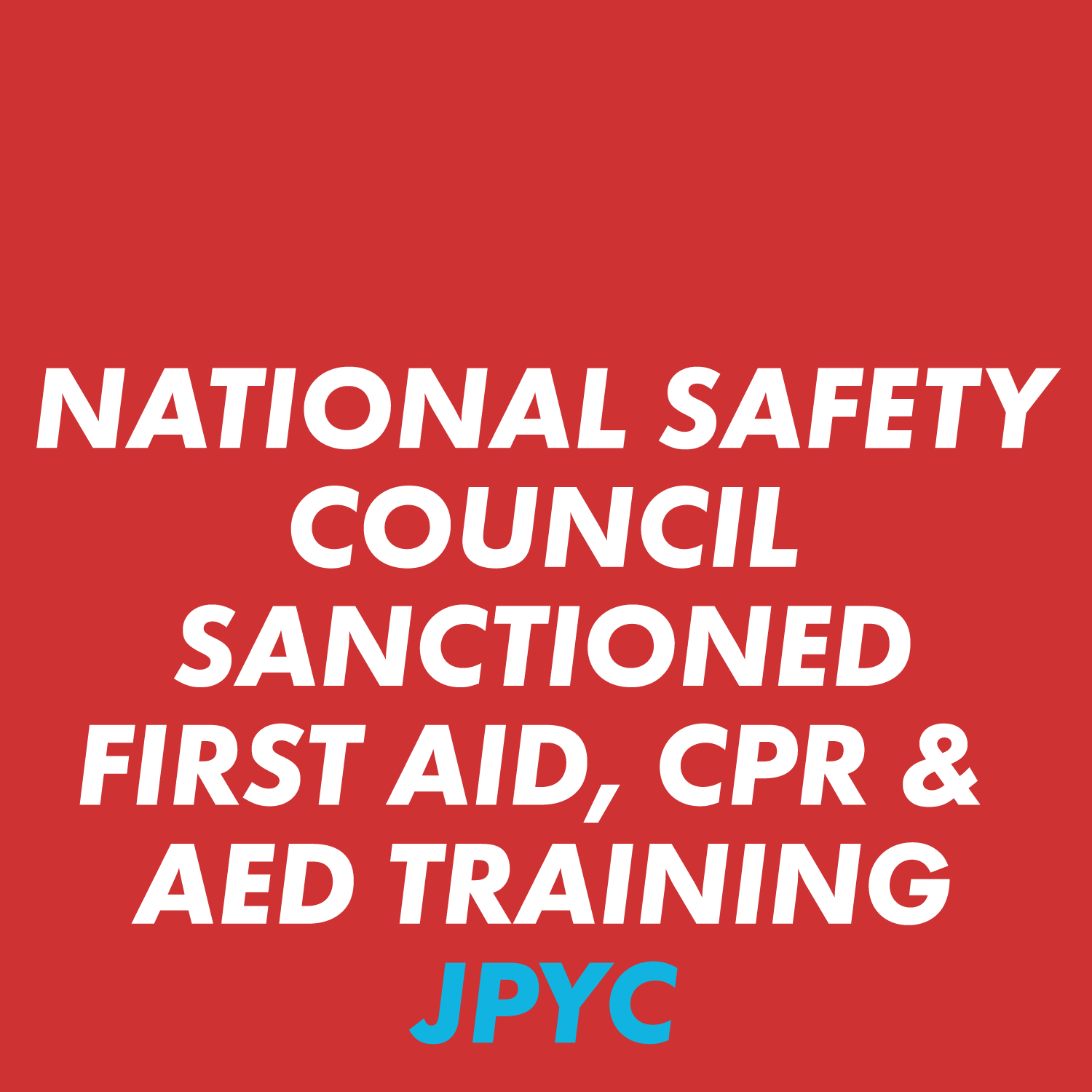 National Safety Council sanctioned First Aid, CPR &amp; AED Training