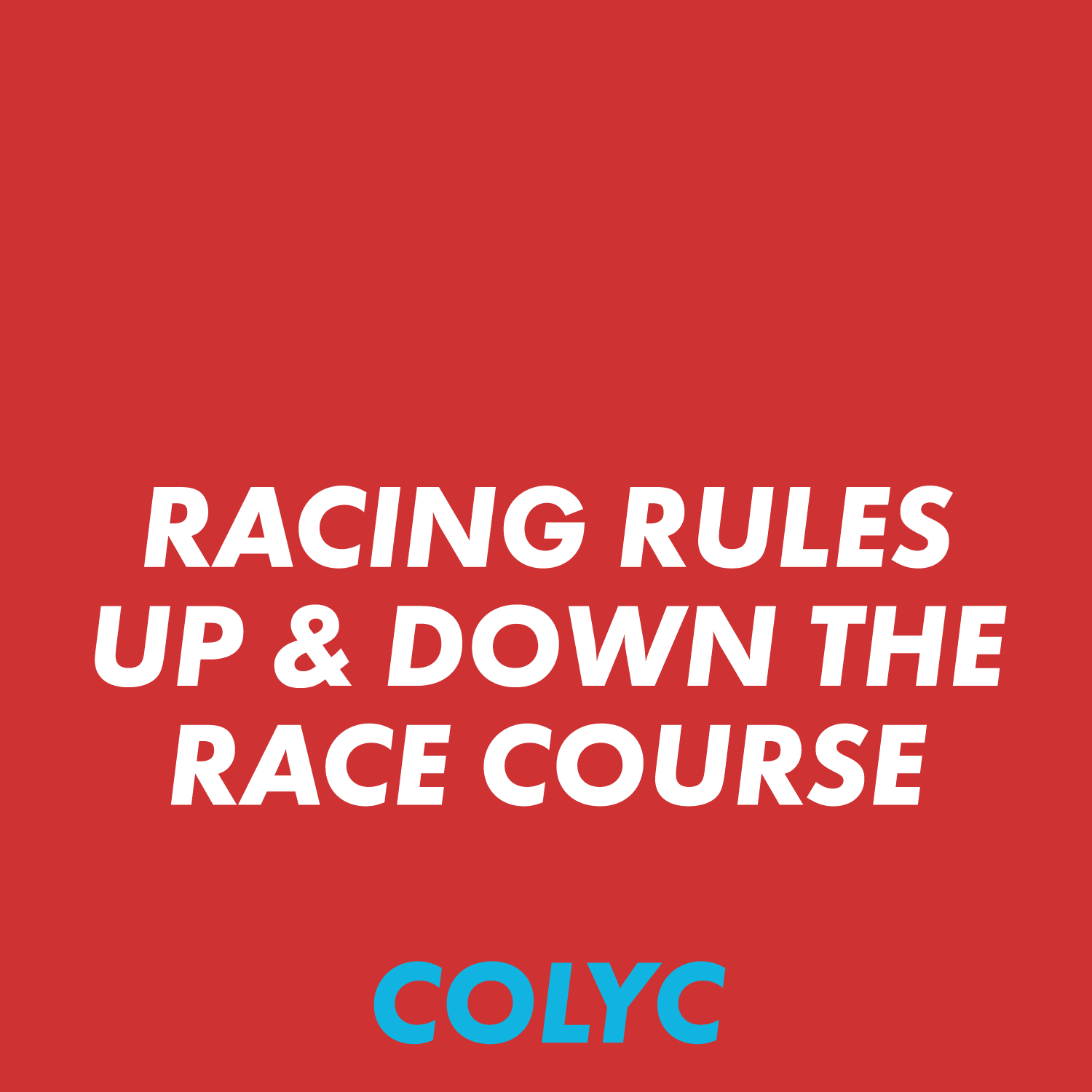 Racing Rules Up and Down the Race Course