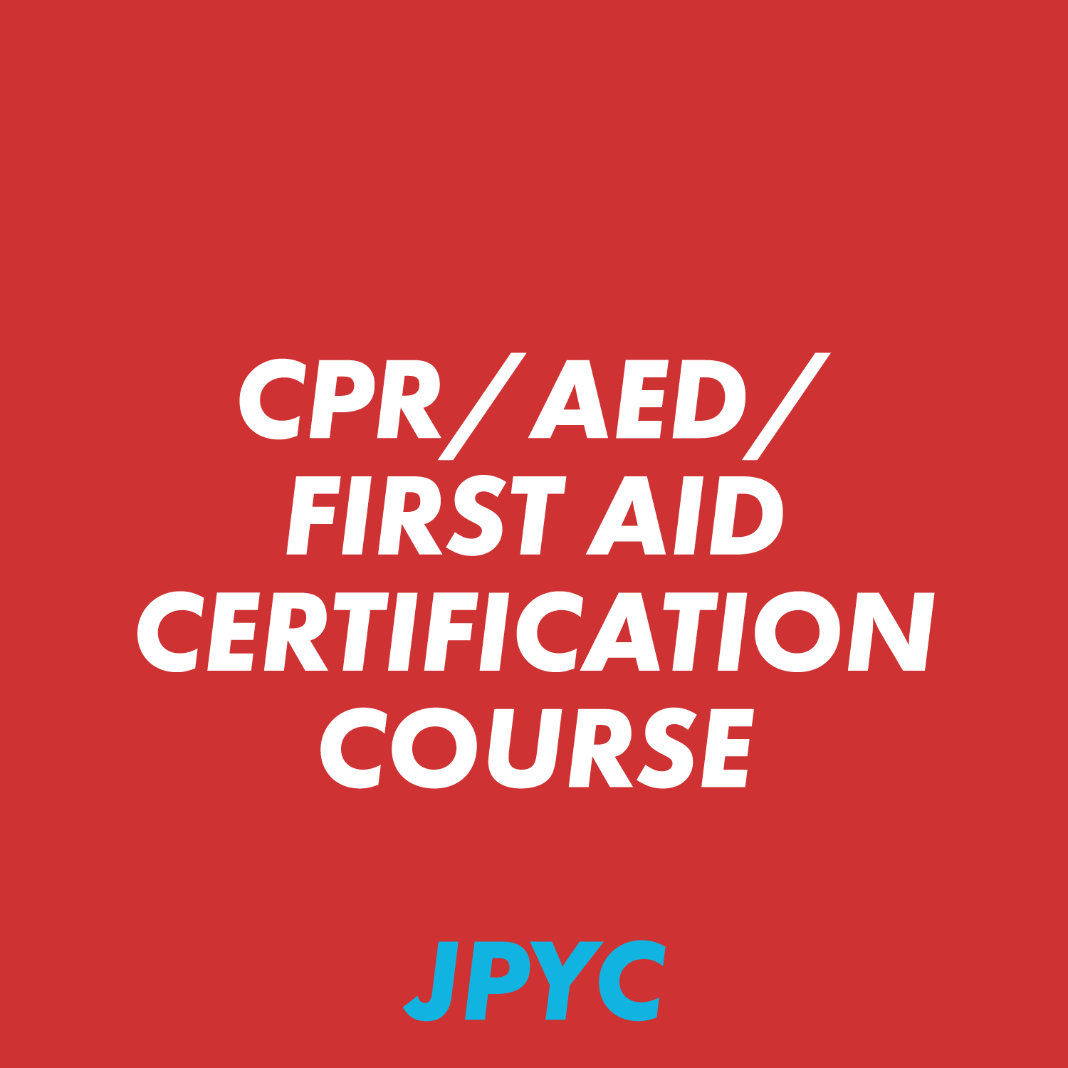CPR/AED/First Aid Certification Course