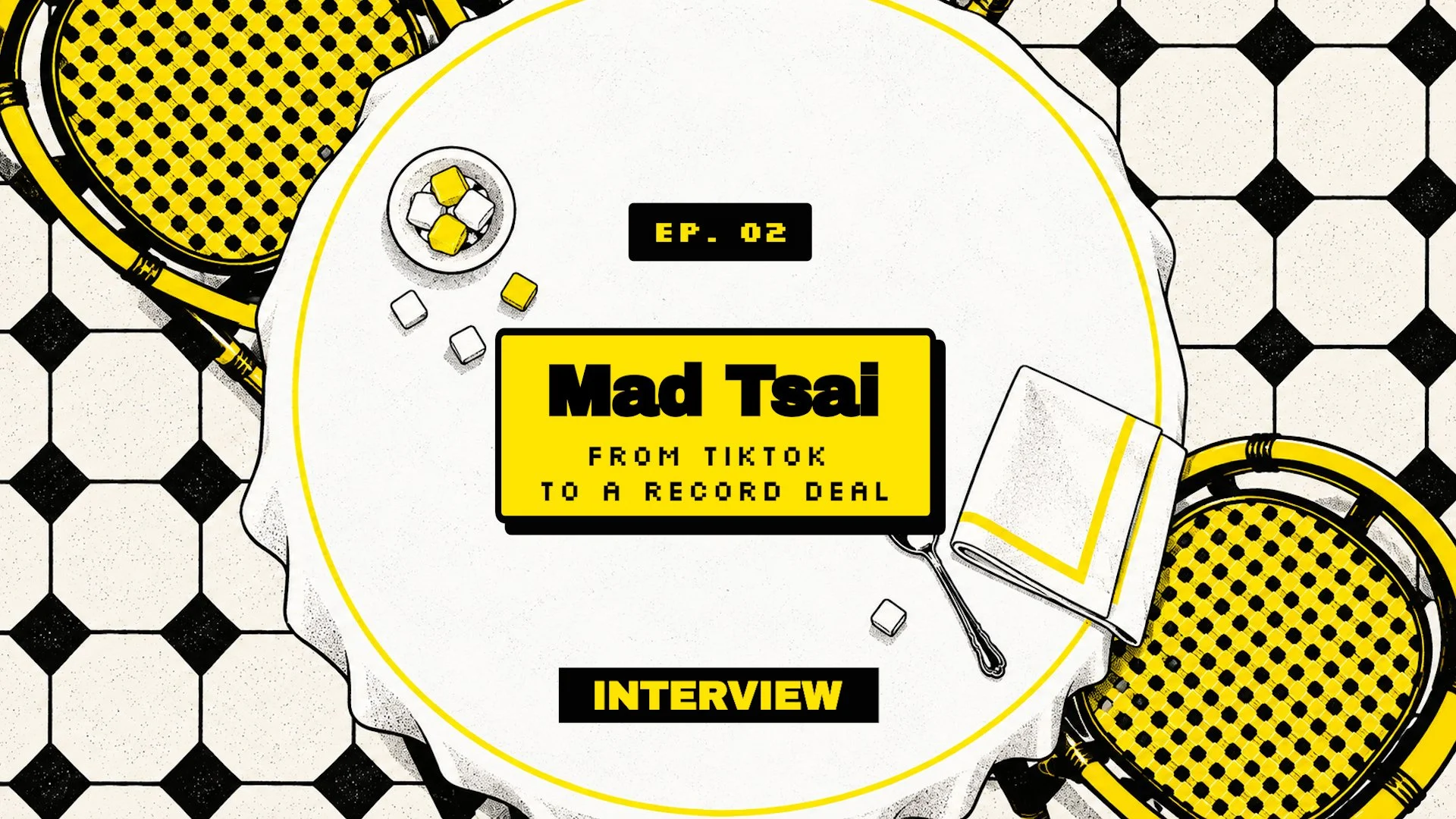 EP. 02 - MAD TSAI INTERVIEW: From TikTok to a Record Deal