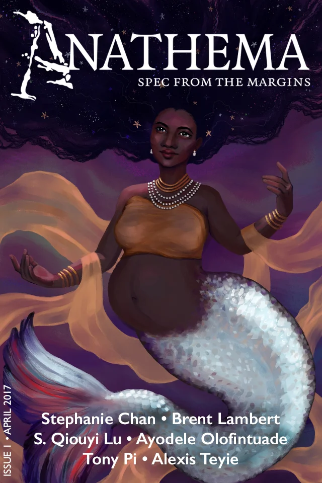 Editorial Act One , by Michael Matheson Fiction A Complex Filament of Light , by S. Qiouyi Lu Swan's Grace , by Tony Pi The Woman With a Thousand Stars in Her Hair , by Ayodele Olofintuade Blood Song , by Brent Lambert Aqua Mirabilis , by Stephanie Chan Non-Fiction Being Otherwise: Between Starshine and Clay , by Alexis Teyie Cover Art Olokun's Children , by Pear Nuallak To purchase an eBook of Issue 1, click here. Individual issues of Anathema are priced at $3.99 (CAD). Subscriptions are also available through our Store .