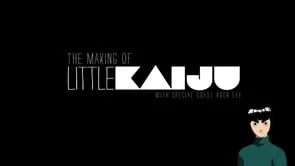 Little Kaiju Making of