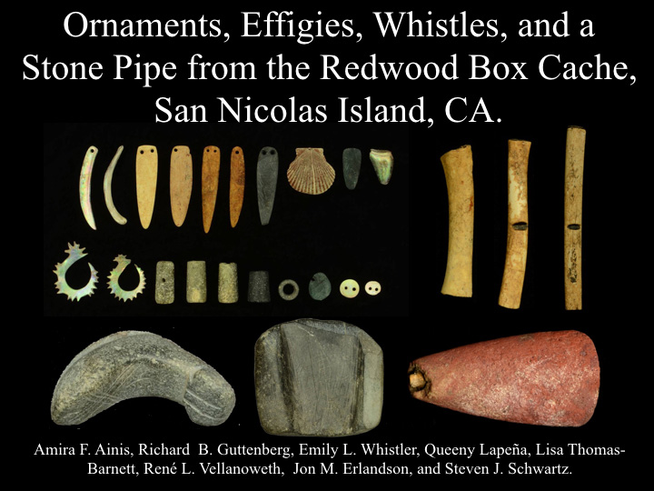Ornaments, Effigies, Whistles, Stone Pipe from the Redwood Box