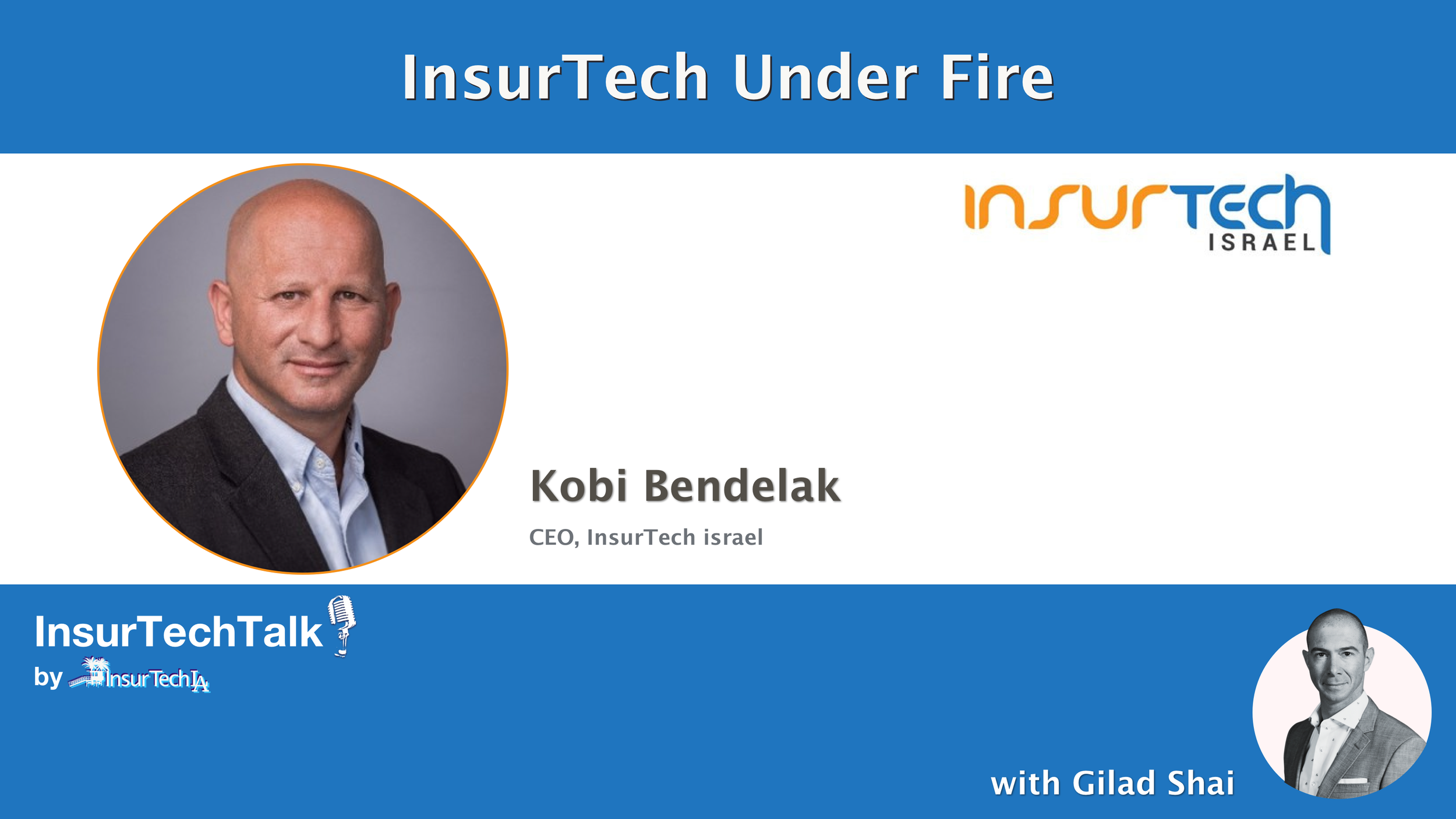 InsurTech Under Fire — Resilience, Insurtech, and the Future of Insurance with Kobi Bendelak